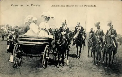 Ak Gruß von der Parade, Ankunft Ihrer Majestät auf dem Paradefelde