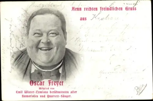 Sänger Ak Oscar Freyer, Mitglied v. Emil Winter Tymians Humoristen u. Quartett Sänger