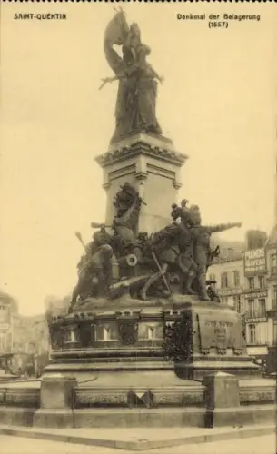 Ak Saint Quentin Aisne, Denkmal der Belagerung