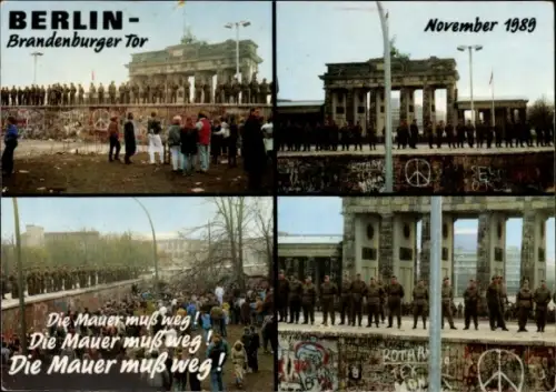 Ak Berlin, Soldaten auf der Mauer am Brandenburger Tor, Nov. 1989, Die Mauer muss weg