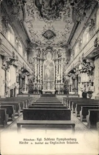 Ak Nymphenburg München Bayern,  Kgl. Schloss Nymphenburg, Kirche, Institut der Englischen Fräulei