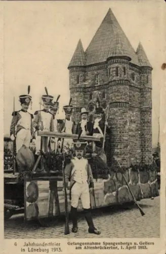 Ak Lüneburg in Niedersachsen, Jahrhundertfeier 1913, Gefangennahme Spangenbergs und Gellers