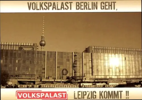 Ak Berlin Mitte, Palast der Republik, Volkspalast Berlin geht, Volkspalast Leipzig kommt, 2006