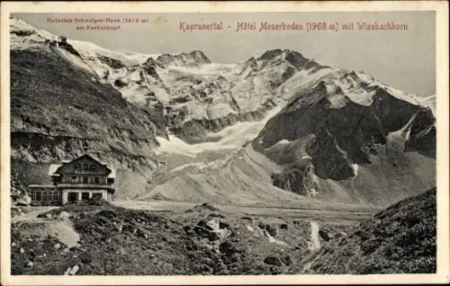 Ak Kaprun in Salzburg, Hotel Moserboden mit Wiesbachhorn, Kaprunertal