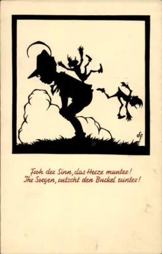 Scherenschnitt Ak Froh der Sinn, das Herz munter, Sorgen rutscht den Buckel runter