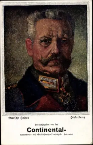 Ak Deutsche Helden, Generalfeldmarschall Paul von Hindenburg, Portrait, Reklame, Continental