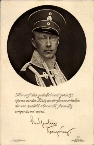 Ak Kronprinz Wilhelm in Uniform, Zitat, Nur auf das gute Schwert gestützt...