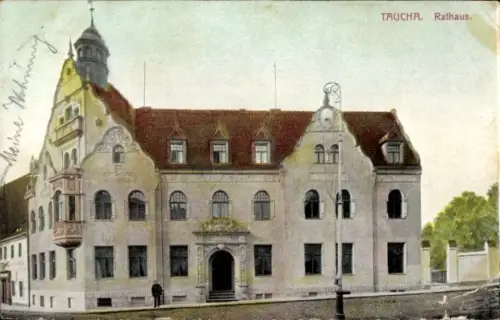 Ak Taucha in Nordsachsen, Rathaus in  farbige , Text 'Meine TAUCHA. Rathaus.'