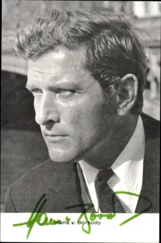Ak Schauspieler Hans von Borsody, Portrait, Autogramm