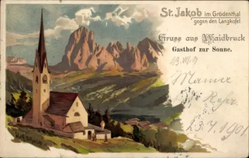 Künstler Ak Wilh. Schmidt, Waidbruck Südtirol, Gasthof zur Sonne, Kirche St. Jakob im Grödental