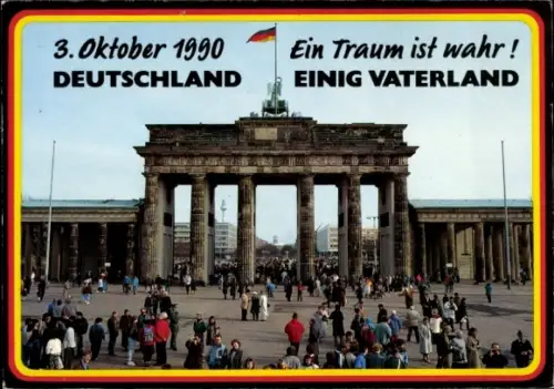 Ak Berlin Mitte, Brandenburger Tor, 3. Oktober 1990, Deutschland einig Vaterland, Wiedervereinigung