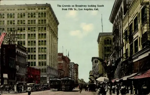Ak Los Angeles Kalifornien USA, Menschenmenge auf Broadway, Blick nach Süden, Fifth St.,  Kalifor