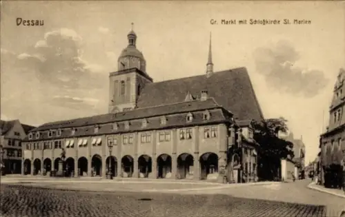 Ak Dessau in Sachsen Anhalt,  Gr. Markt, Schloßkirche St. Marien