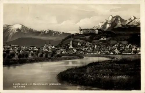 Ak Ljubljana Laibach Slowenien, Landschaft mit Bergen, Fluss, Stadtansicht,  Kamniker Alpen