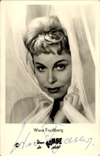 Ak Schauspielerin Wera Frydtberg, Film Wenn die Bombe platzt, Autogramm