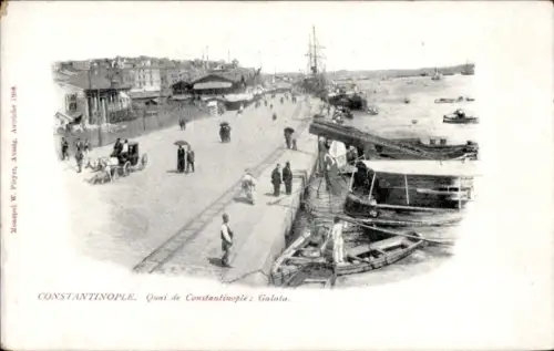 Ak Konstantinopel Istanbul Türkei, Quai de Constantinople, Galata