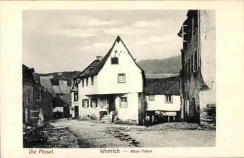 Ak Wintrich an der Mosel, Altes Haus