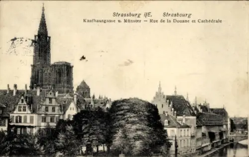 Ak Strasbourg Straßburg Elsass Bas Rhin,  Münster, Kaufhausgasse, Fluss, Stadtansicht