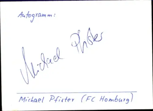 Autogramm Fußballer Michael Pfister, FC Homburg