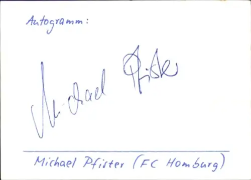 Autogramm Fußballer Michael Pfister, FC Homburg