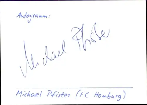 Autogramm Fußballer Michael Pfister, FC Homburg