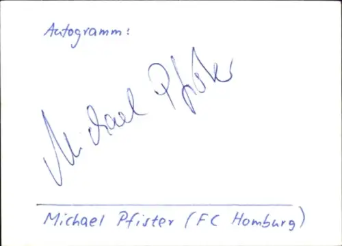 Autogramm Fußballer Michael Pfister, FC Homburg