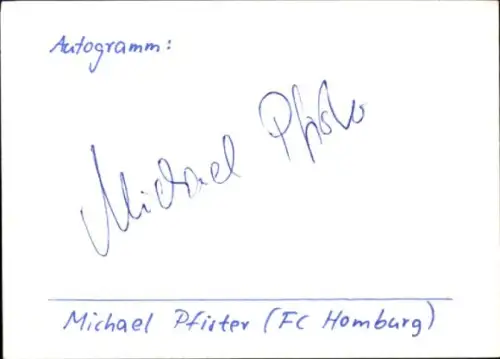 Autogramm Fußballer Michael Pfister, FC Homburg