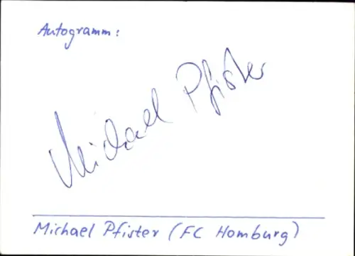 Autogramm Fußballer Michael Pfister, FC Homburg