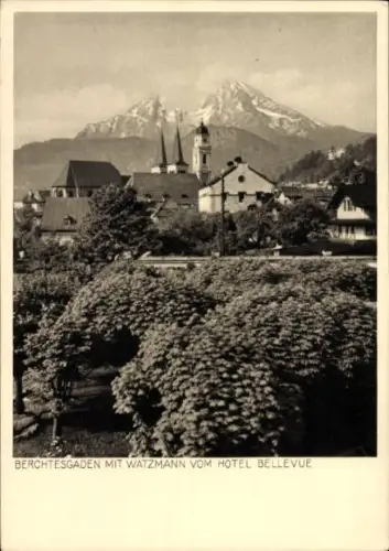 Ak Berchtesgaden in Oberbayern, Berglandschaft, Watzmann, Hotel Bellevue, Berchtesgaden
