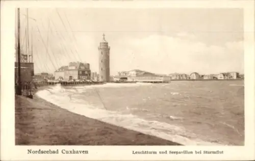 Ak Nordseebad Cuxhaven, Nordseebad  Leuchtturm, Seepavillon, Sturmflut