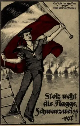 Ak Stolz weht die Flagge Schwarz weiß rot, Matrose, Kriegsschiffe, Rotes Kreuz