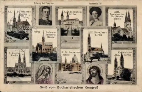 Ak Wien Österreich, Eucharistischer Kongress, Erzherzog Karl Franz Josef, Erzherzogin Zita, Kirchen