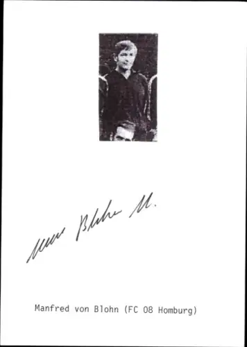Autogramm Fußballer Manfred von Blohn, FC Homburg, Portrait