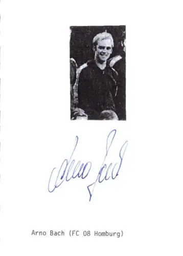 Autogramm Fußballer Arno Bach, FC Homburg, Portrait
