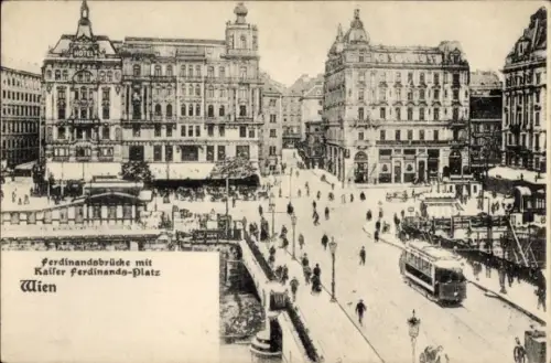 Ak Wien 1 Innere Stadt, Ferdinandstbrücke, Kaiser Ferdinand-Platz,   Ansicht, Menschen, Straßenba
