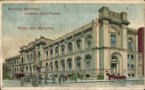 Ak Warszawa Warschau Polen,  Reichsbank, Bank Państwa, Gruss aus Warschau