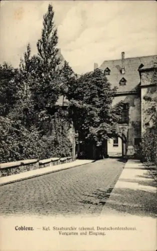 Ak Coblenz Koblenz am Rhein,  Kgl. Staatsarchiv, Deutschordenshaus, Vorgarten, Eingang
