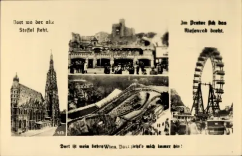 Ak Wien 2 Leopoldstadt, Prater, Stephansdom, Riesenrad, Gedicht, Dort wo der alte Steffel steht