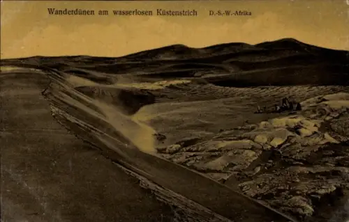 Ak Namibia Deutsch Südwestafrika, Wanderdünen am wasserlosen Küstenstrich