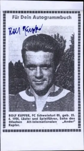 Autogramm Fußballer Rolf Kupfer, Portrait, 1. FC 05 Schweinfurt