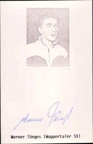Autogramm Fußballer Werner Tönges, Wuppertaler SV, Portrait