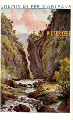 Künstler Ak Vic sur Cère Cantal, Chemin de Fer d'Orleans, Reklame