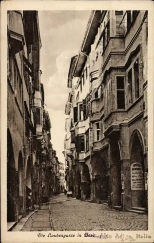 Ak Bozen Bolzano Südtirol, Die Laubengasse, Bo Alto Adige, Italia,  Architektur, enge Gasse