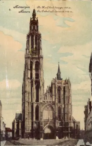 Ak Antwerpen Flandern, Kathedrale von  123 m hoch, keine Persönlichkeiten