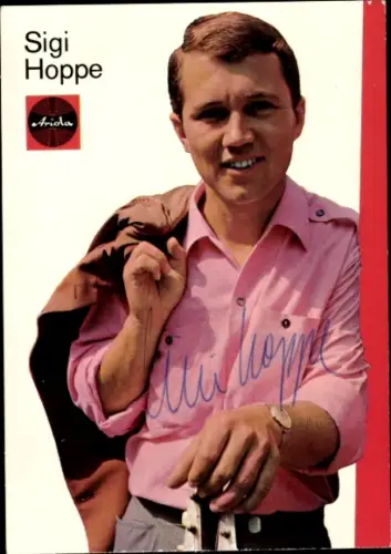 Ak Schauspieler und Sänger Siggi Hoppe, Portrait, Autogramm