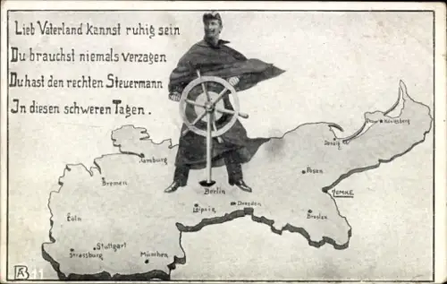 Ak Kaiser Wilhelm II. am Schiffsteuer, Lieb Vaterland kannst ruhig sein...