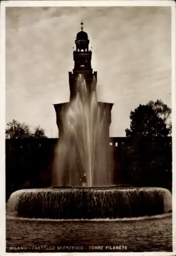 Ak Milano Mailand Lombardia, Brunnen, Castello Sforzesco, Torre Filarete, Milano