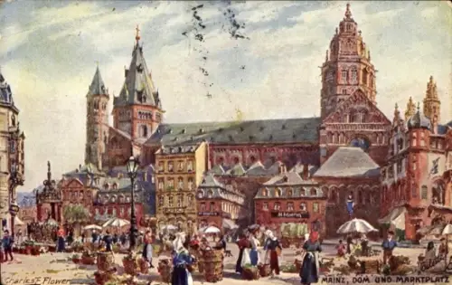 Künstler Ak Flower, Charles, Mainz am Rhein, Dom, Marktplatz