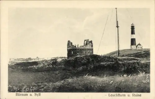 Ak Hörnum Insel Sylt in Nordfriesland, Leuchtturm, Ruine