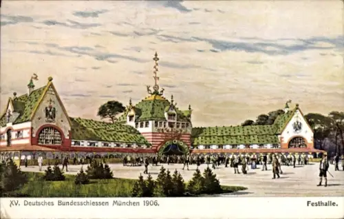 Künstler Ak München Bayern, XV. Dt. Bundesschießen 1906, Festhalle